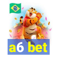 a6 bet